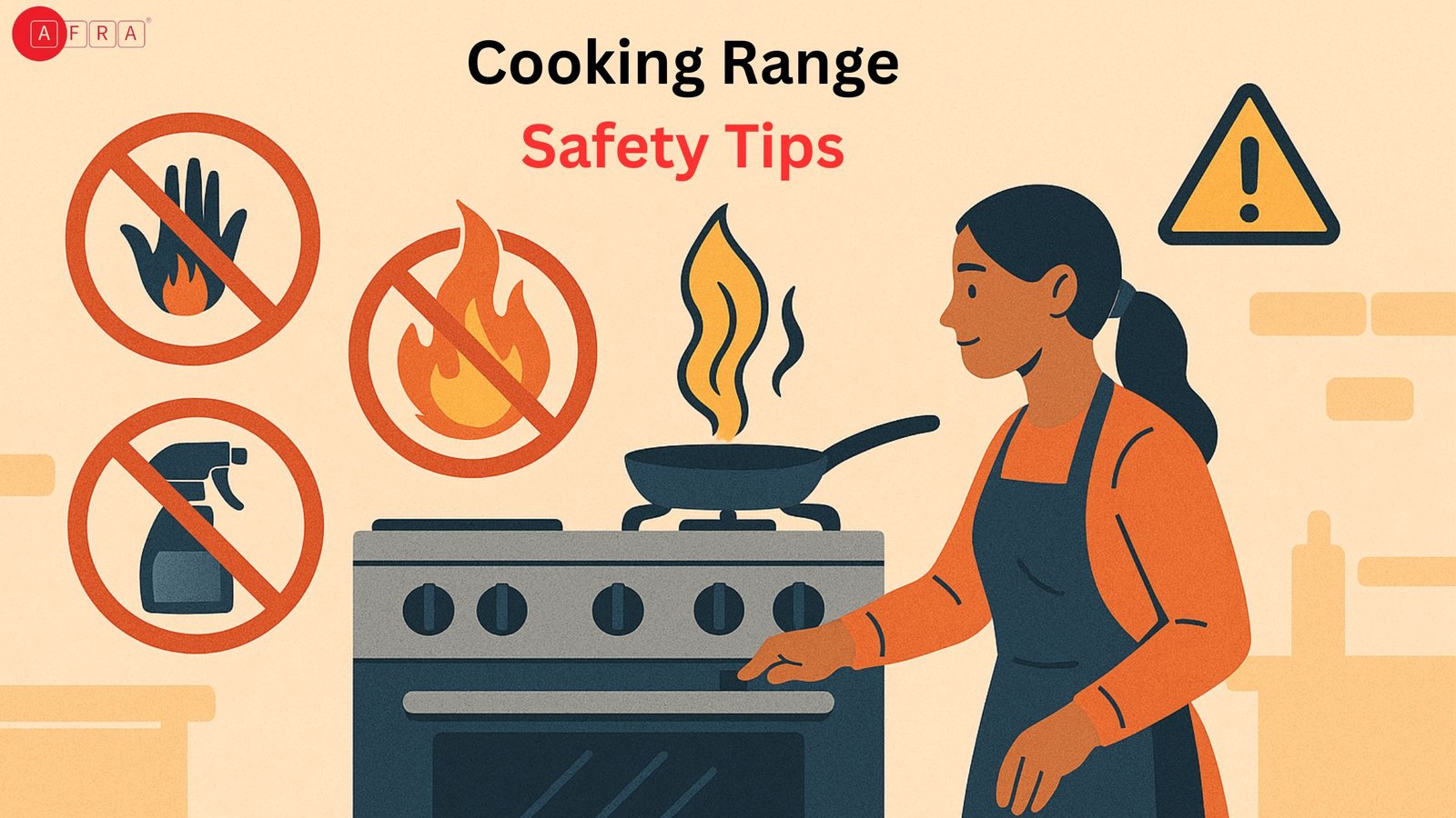 Cooking range safety tips